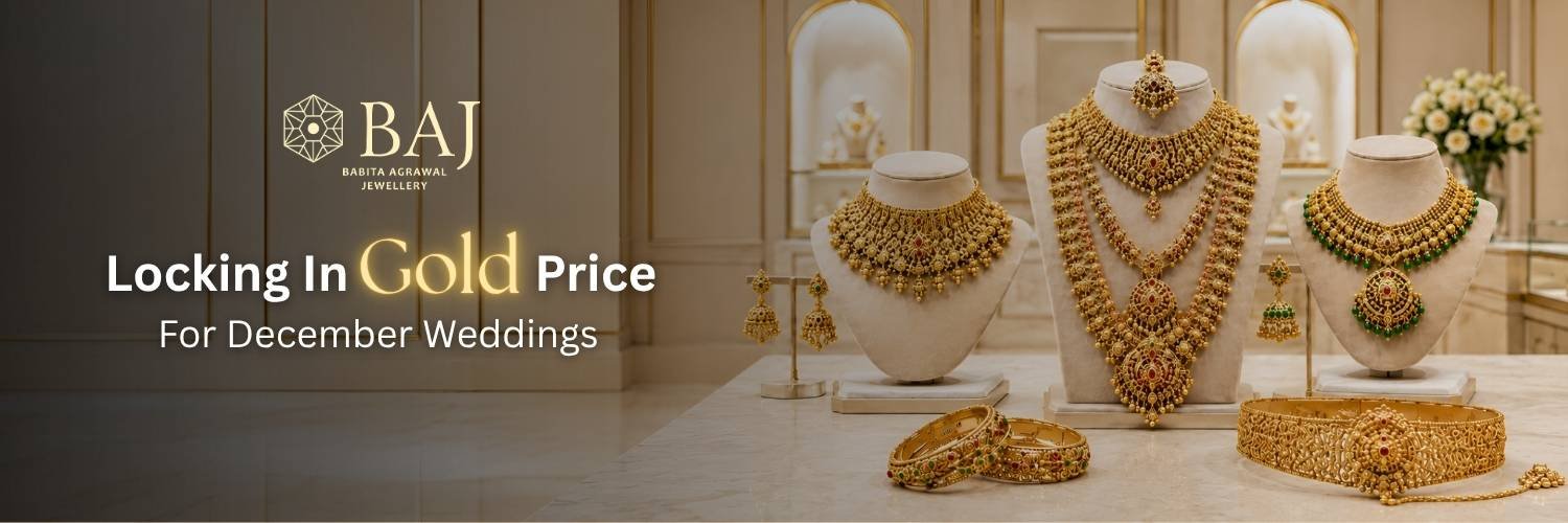Lock June Gold Rates for Your December Wedding _ BAJ